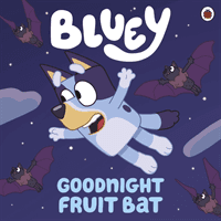 Bluey: Goodnight Fruit Bat (Bluey)(Paperback / softback)