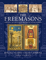 FREEMASONS: RITUALS * CODES * SIGNS * SYMBOLS - Unlocking the 1000-year old mysteries of the Brotherhood (Harwood Jeremy)(Pevná vazba)