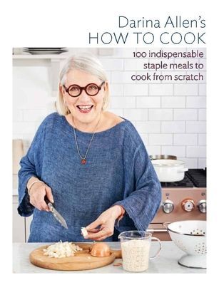 How to Cook - The 100 Essential Recipes Everyone Should Know (Allen Darina)(Pevná vazba)