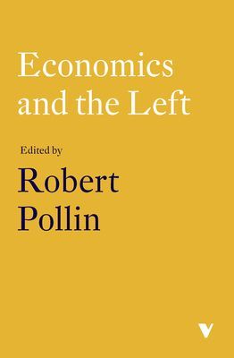 Economics and the Left - Interviews with Progressive Economists (Pollin Robert)(Paperback / softback)