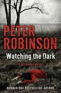 Watching the Dark - Robinson Peter