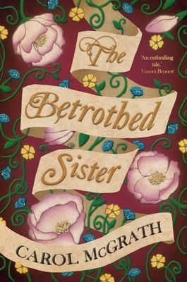 Betrothed Sister - The Daughters of Hastings Trilogy (McGrath Carol)(Paperback / softback)