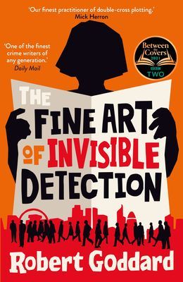 Fine Art of Invisible Detection - The thrilling BBC Between the Covers Book Club pick (Goddard Robert)(Paperback / softback)