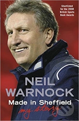 Made in Sheffield - Warnock Neil