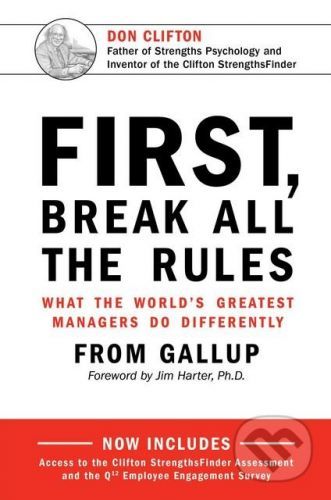 First, Break All the Rules - Coffman Curt, Buckingham Marcus