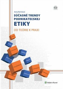 Súčasné trendy podnikateżskej etiky - Anna Remišová