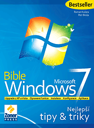 Bible Windows 7 - nejlepší tipy a triky - Kučera Roman