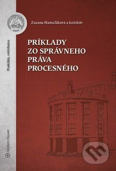 Príklady zo správneho práva procesného - Zuzana Hamużáková