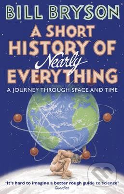A Short History of Nearly Everything - Bryson Bill