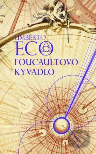 Foucaultvo kyvadlo - Umberto Eco, Stanislav Vallo