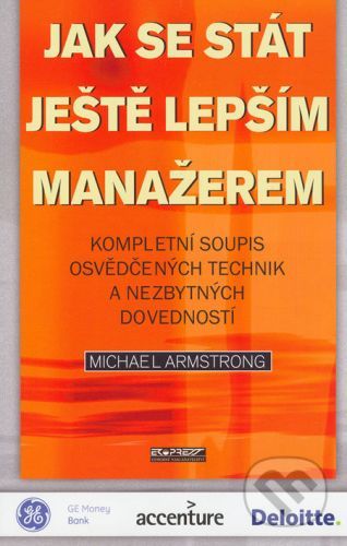 Jak se stát ještě lepším manažerem - Armstrong Michael