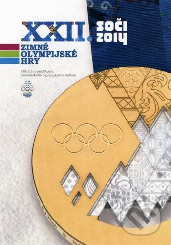 Soči 2014 XXII. Zimné olympijské hry