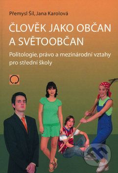 Šil, Přemysl; Karolová, Jana Člověk jako občan a světoobčan