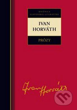 Ivan Horváth Prózy