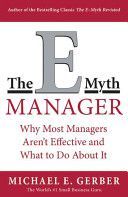 e-Myth Manager - Why Most Managers Don't Work and What to Do About it (Gerber Michael E.)(Paperback)
