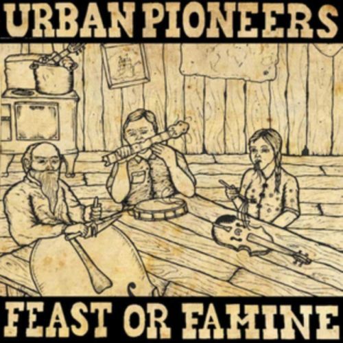 Feast Or Famine (Urban Pioneers) (Vinyl / 12