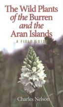 Wild Plants of the Burren and the Aran Islands - A Field Guide (Nelson Charles)(Paperback)