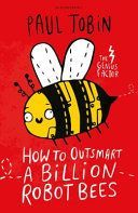 How to Outsmart a Billion Robot Bees (Tobin Paul)(Paperback)