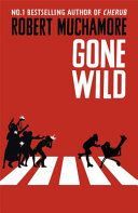 Gone Wild (Muchamore Robert)(Paperback)