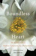 Boundless Heart - The Buddha's Path of Kindness, Compassion, Joy, and Equanimity (Feldman Christina)(Paperback)