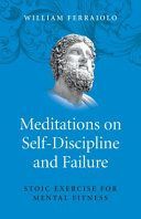 Meditations on Self-Discipline and Failure (Ferraiolo William)(Paperback)