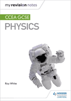 My Revision Notes: CCEA GCSE Physics (White Roy)(Paperback)
