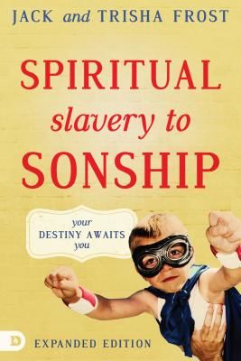 Spiritual Slavery to Spiritual Sonship: Your Destiny Awaits You (Frost Jack)(Paperback)