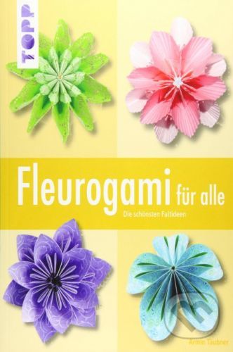 Fleurogami fr alle (Tubner Armin)(Paperback)(v němčině)