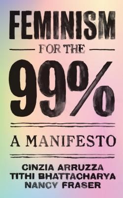 Feminism for the 99% (Fraser Nancy)(Paperback / softback)