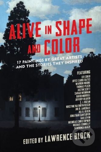Alive in Shape and Color - 17 Paintings by Great Artists and the Stories They Inspired (Block Lawrence)(Paperback / softback)