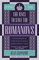 Race to Save the Romanovs - The Truth Behind the Secret Plans to Rescue Russia's Imperial Family (Rappaport Helen)(Paperback / softback)