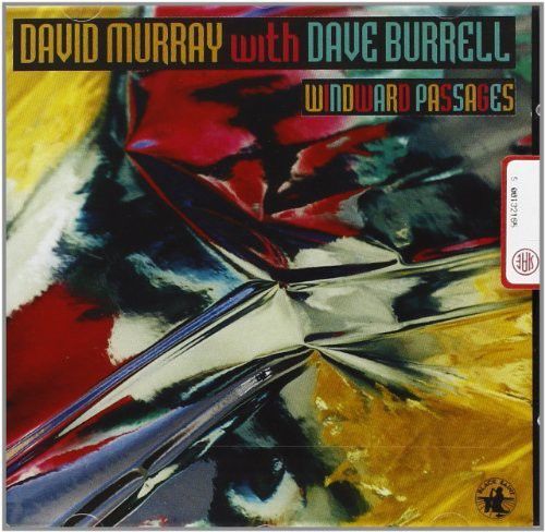Windward Passages (David Murray with Dave Burrell) (CD / Album)