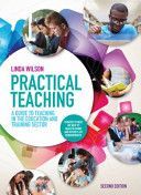 Practical Teaching: a Guide to Teaching in the Education and Training Sector - A Guide to Teaching in the Lifelong Learning Sector (Wilson Linda (Head of Quality Improvement at South Staffordshire College.))(Paperback)