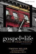Gospel in Life - Grace Changes Everything (Keller Timothy)(Paperback)