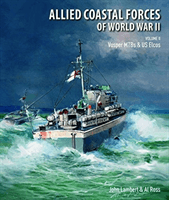 Allied Coastal Forces of World War II - Volume II: Vosper MTBs and US Elcos (John Lambert)(Pevná vazba)