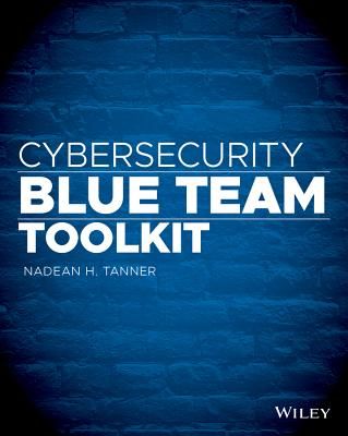 Cybersecurity Blue Team Toolkit (Tanner Nadean H.)(Paperback / softback)