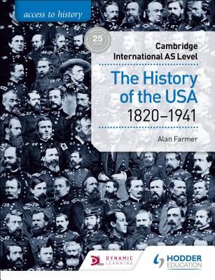Access to History for Cambridge International AS Level: The History of the USA 1820-1941 (Farmer Alan)(Paperback / softback)