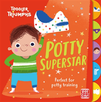 Toddler Triumphs: Potty Superstar - A potty training book for boys (Pat-a-Cake)(Board book)