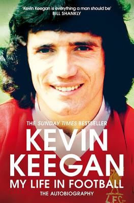My Life in Football - The Autobiography (Keegan Kevin)(Paperback / softback)