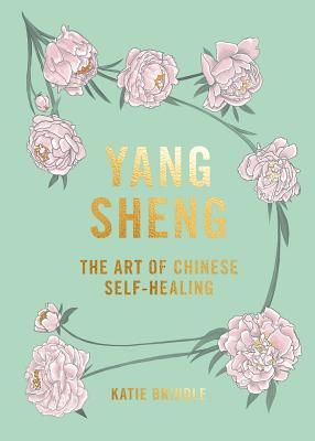 Yang Sheng - The art of Chinese self-healing (Brindle Katie)(Pevná vazba)