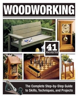 Woodworking - The Complete Step-By-Step Guide to Skills, Techniques, and Projects (Carpenter Tom)(Paperback / softback)