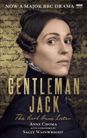 Gentleman Jack - The Real Anne Lister The Official Companion to the BBC Series (Wainwright Sally)(Paperback / softback)