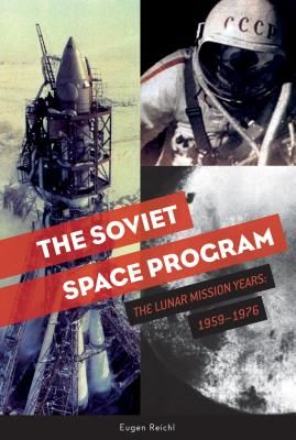 Soviet Space Program - The Lunar Mission Years: 1959a1976 (Reichl Eugen)(Pevná vazba)