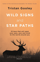 Wild Signs and Star Paths - 'A beautifully written almanac of tricks and tips that we've lost along the way' Observer (Gooley Tristan)(Paperback / softback)