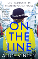 Girl on the Line - Life - and death - in the Metropolitan Police (Vinten Alice)(Paperback / softback)
