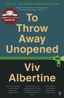 To Throw Away Unopened (Albertine Viv)(Paperback / softback)
