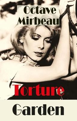 Torture Garden (Mirbeau Octave)(Paperback / softback)