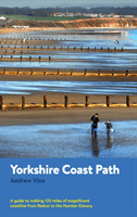 Yorkshire Coast Path - A guide to walking 120 miles of magnificent coastline from Redcar to the Humber (Vine Andrew)(Paperback / softback)