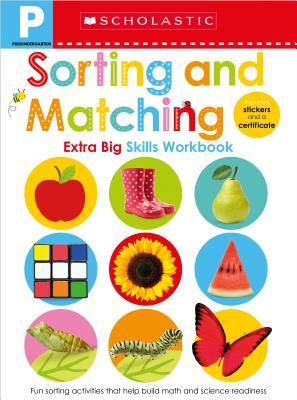 Pre-K Extra Big Skills Workbook: Sorting and Matching (Scholastic Early Learners) (Learners Scholastic Early)(Paperback)