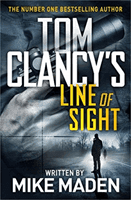 Tom Clancy's Line of Sight - THE INSPIRATION BEHIND THE THRILLING AMAZON PRIME SERIES JACK RYAN (Maden Mike)(Paperback / softback)